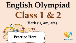 Class 1 amp 2 English Olympiad  English Olympiad Questions for Practicing VERB  Verb is am are [upl. by Vonnie]