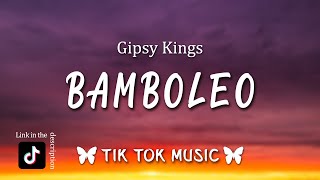 bamboleo Bamboléo TikTok SongLetraLyrics By Gipsy Kings [upl. by Margy955]