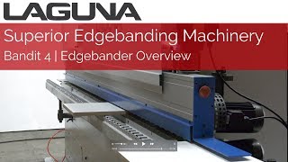 The Ultimate EdgeBanding Machine for Smaller Shops  LAGUNA TOOLS Bandit 4 CNC Edgebander [upl. by Floyd619]