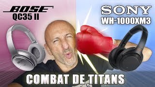 Bose QC35 II vs Sony WH1000xm3  Combat de TITANS [upl. by Stoll]