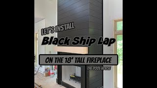 Black SHIP LAP installed on an 18 tall fireplace [upl. by Airetnuhs707]