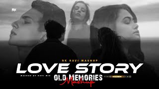 Love Story  Old memories  Broken Mashup   lofilyricsly  mashup bollywood chill [upl. by Hwang]