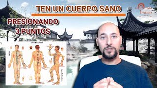 Un Cuerpo Sano Presionando Estos 3 Puntos [upl. by Sidman]