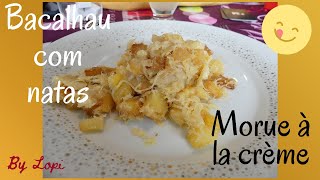 RECETTE de Bacalhau com natas  Morue à la crème recette portugaise [upl. by Donahoe414]