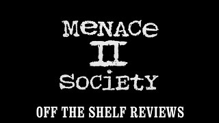 Menace II Society Review  Off The Shelf Reviews [upl. by Etnoel338]