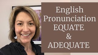 How to Pronounce EQUATE amp ADEQUATE  American English Pronunciation Lesson [upl. by Traver704]