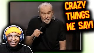 George Carlin  Everyday Expressions That Dont Make Sense  REACTION [upl. by Tewell]