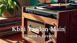 Kabhi Yaadon Mein  Lofi Remix  Chill Vibes amp Relaxing Music  Bollywood Lofi by Mood Wave [upl. by Rehpotsihrc579]