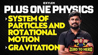 Plus One Physics  System Of Particles And Rotational Motion  Gravitation  Xylem Plus One [upl. by Iblehs]