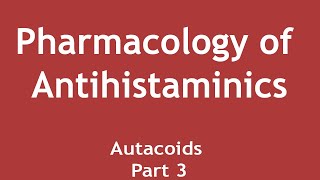 Pharmacology of Antihistaminics Autacoids Part 3  Dr Shikha Parmar [upl. by Klute]