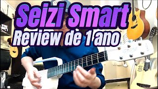 Review violão Seizi Smart após 1 ano de uso prós e contras [upl. by Adnara]