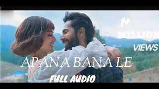 Apana bana le BhediyaFull Audiovarun Dhawankriti sanonsachinjigar Arijit singh Amitabh B [upl. by Anear]