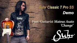 MusicForce Suhr Classic T Pro SS Demo by Mateus Asato Change [upl. by Milah]