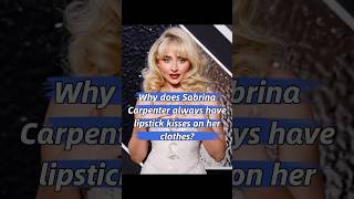 Why does Sabrina Carpenter always have lipstick kisses on her clothescelebrity sabrina usa [upl. by Marilyn]