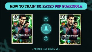 HOW TO TRAIN 101 RATED PEP GUARDIOLA IN EFOOTBALL 2025 MOBILE [upl. by Anwahsak716]