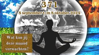 Dit staat jou te wachten volgens de 371 energie van 8 september tm 8 oktober 2024✬ ✬✬ Nine Star Ki [upl. by Columba]