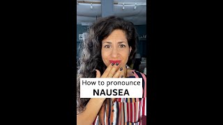 How to Pronounce Nausea [upl. by Acir]