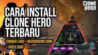 TUTORIAL INSTALL CLONE HERO TERBARU ADD SONGS ADD BACKGROUND SONG ADD VIDEO SONG [upl. by Inacana819]