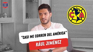 Raúl Jiménez quotCASI ME CORREN DEL AMÉRICAquot  Toño De Valdés [upl. by Remmos]