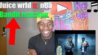 Juice WRLD  Bandit ft NBA Youngboy official video reaction [upl. by Ellah509]