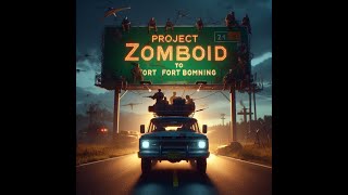 Fort Benning Bound Epic Adventures in Project Zomboid [upl. by Talya519]