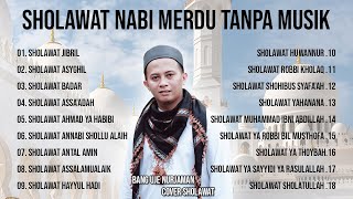 Kumpulan Sholawat Terbaik  Tanpa Musik  Sholawat Tanpa Musik Merdu [upl. by Pate]