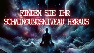 Sind Ihre Schwingungen hoch oder niedrig Finden Sie es auf dieser Reise heraus [upl. by Beilul352]