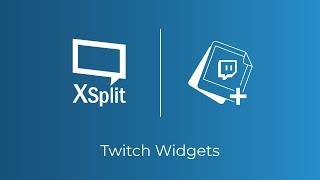 XSplit Broadcaster Twitch Widgets [upl. by Iives]