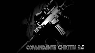 El Makabelico El Comandante chikitin 25 [upl. by Nekial548]