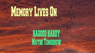 HAGOOD HARDY  MAYBE TOMORROW [upl. by Adnamal113]