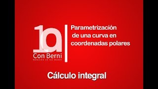 Parametrización de una curva en coordenadas polares  Ejercicio 2 [upl. by Festus]