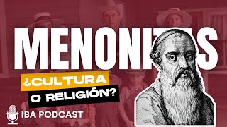 Los Menonitas – ¿cultura o religión [upl. by Lenard852]