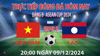 Trực tiếp bóng đá hôm nay asean cup 2024 việt nam  lào 2000 09122024 bình luận trước trận đấu [upl. by Ahtabbat]