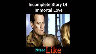 Incomplete Story Of Immortal Love 💕shorts [upl. by Dunton160]