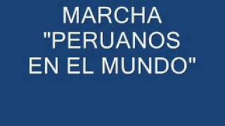 MARCHA PERUANOS EN EL MUNDO [upl. by Aivirt]