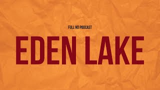 podcast Eden Lake 2008  HD Full Movie Podcast Episode  Film Review [upl. by Devina154]