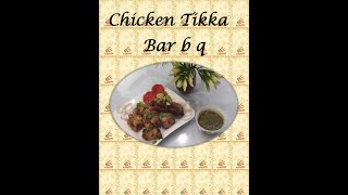 Chicken Tikka Bar b q Recipe [upl. by Ylrebmik547]