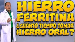 HIERRO FERRITINA y CUÁNTO TIEMPO tomar HIERRO ORAL [upl. by Ledua402]