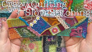 How to Slow Stitch Crazy Quilt Style a Beginner Friendly Tutorial [upl. by Aninay]