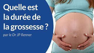 Quelle est la durée de la grossesse  Dr JeanPaul Renner [upl. by Anilorac203]