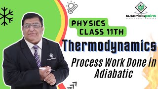 Class 11th  Thermodynamics Process  Work Done in Adiabatic  Thermodynamics  Tutorials Point [upl. by Atires]