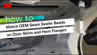 HOW TO Match OEM Seam Sealer beads on Door Skins and Hem Flanges [upl. by Ahsinirt671]