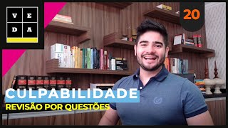 VEDA 20 CULPABILIDADE  REVISÃO POR QUESTÕES [upl. by Lerraj]