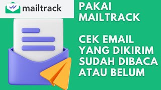 Mail Track  Email tracker  tool untuk cek email yang dikirim sudah dibaca atau belum [upl. by Tuorah385]