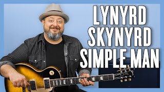 Lynyrd Skynyrd Simple Man Guitar Lesson  Tutorial [upl. by Nahsyar]