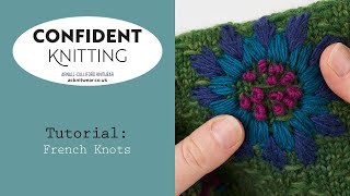 Confident Knitting French knots [upl. by Adaliah]