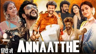 Annaatthe Full Movie In Hindi  Rajnikanth  Nayanthara  Keerthy Suresh  Soori  Review amp Facts [upl. by Jain]