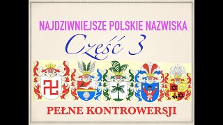 NAJDZIWNIEJSZE POLSKIE NAZWISKA część 3 [upl. by Muriah822]