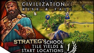 Tile Yields amp Start Locations Tutorial  Civilization VI Rise amp Fall — Strategy School 1 [upl. by Michaud]