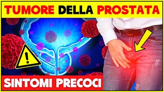 Sintomi Precoci Del Tumore Alla Prostata I Campanelli Di Allarme a Cui Devi Prestare Attenzione [upl. by Hoang]